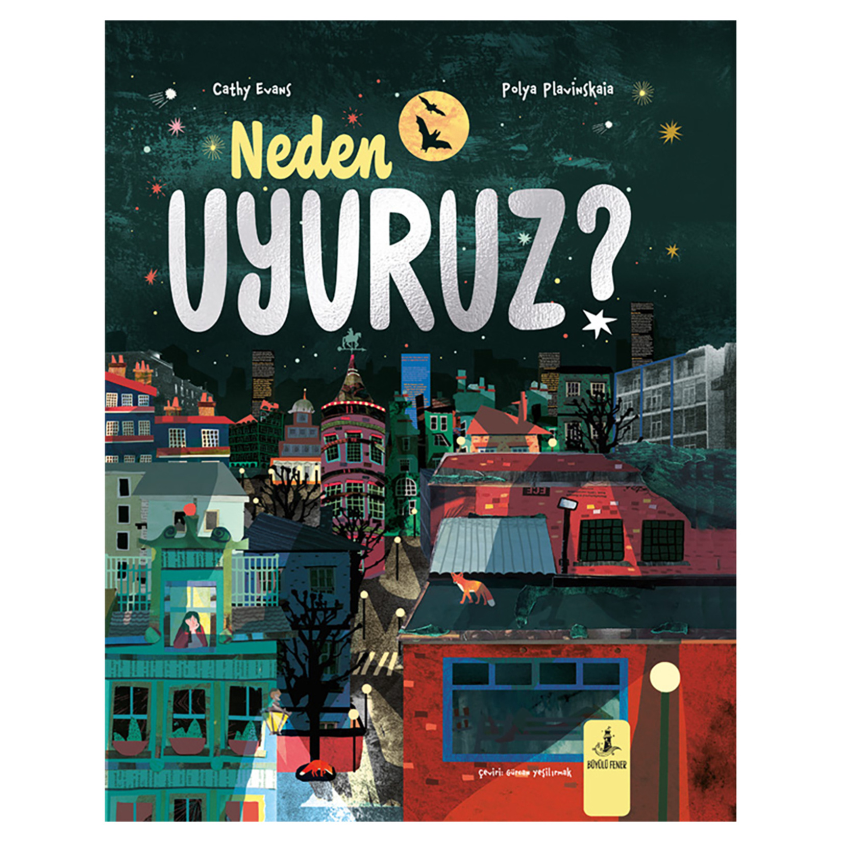Neden Uyuruz